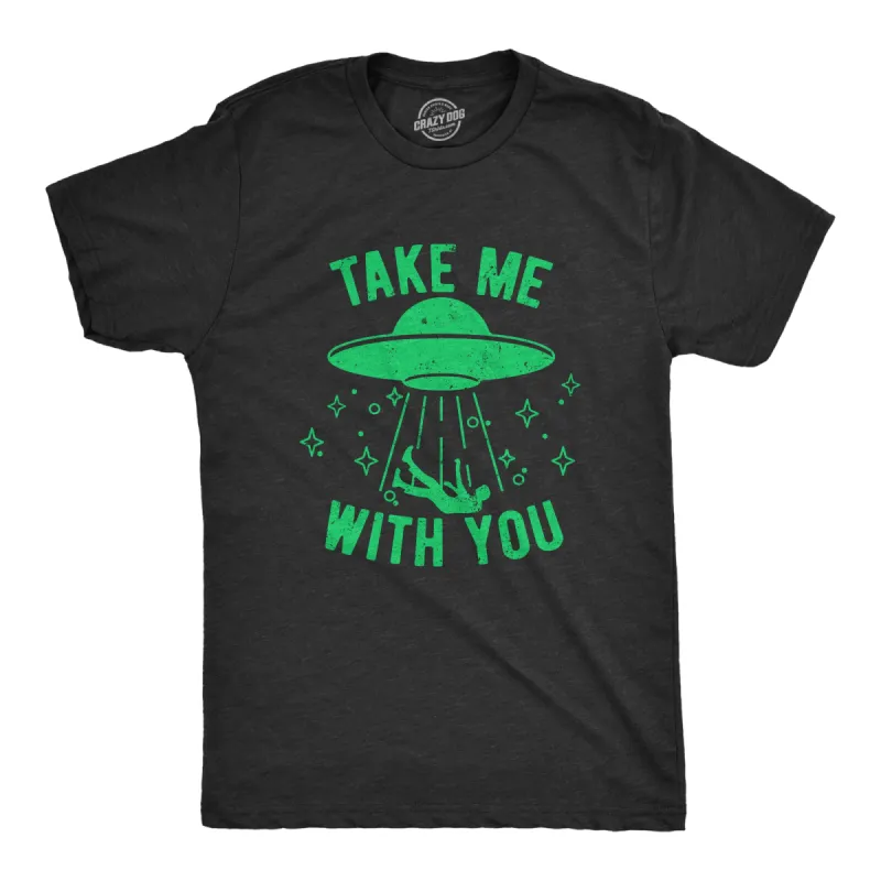 Take Me With You Men's T Shirt sold by Crazy Dog T-Shirts