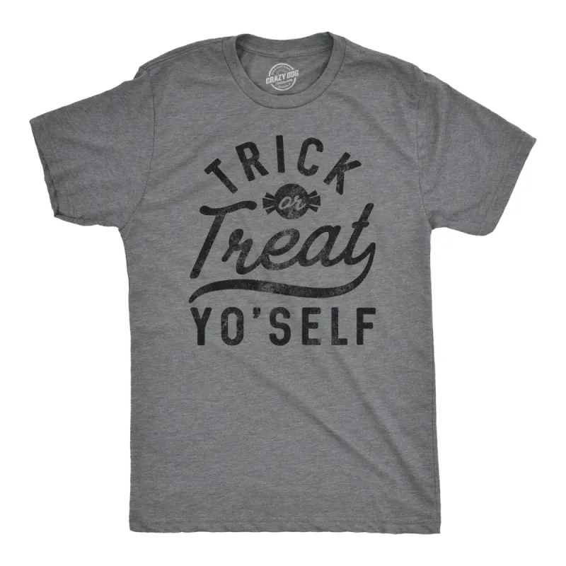 Trick Or Treat Yo'Self Men's T Shirt sold by Crazy Dog T-Shirts