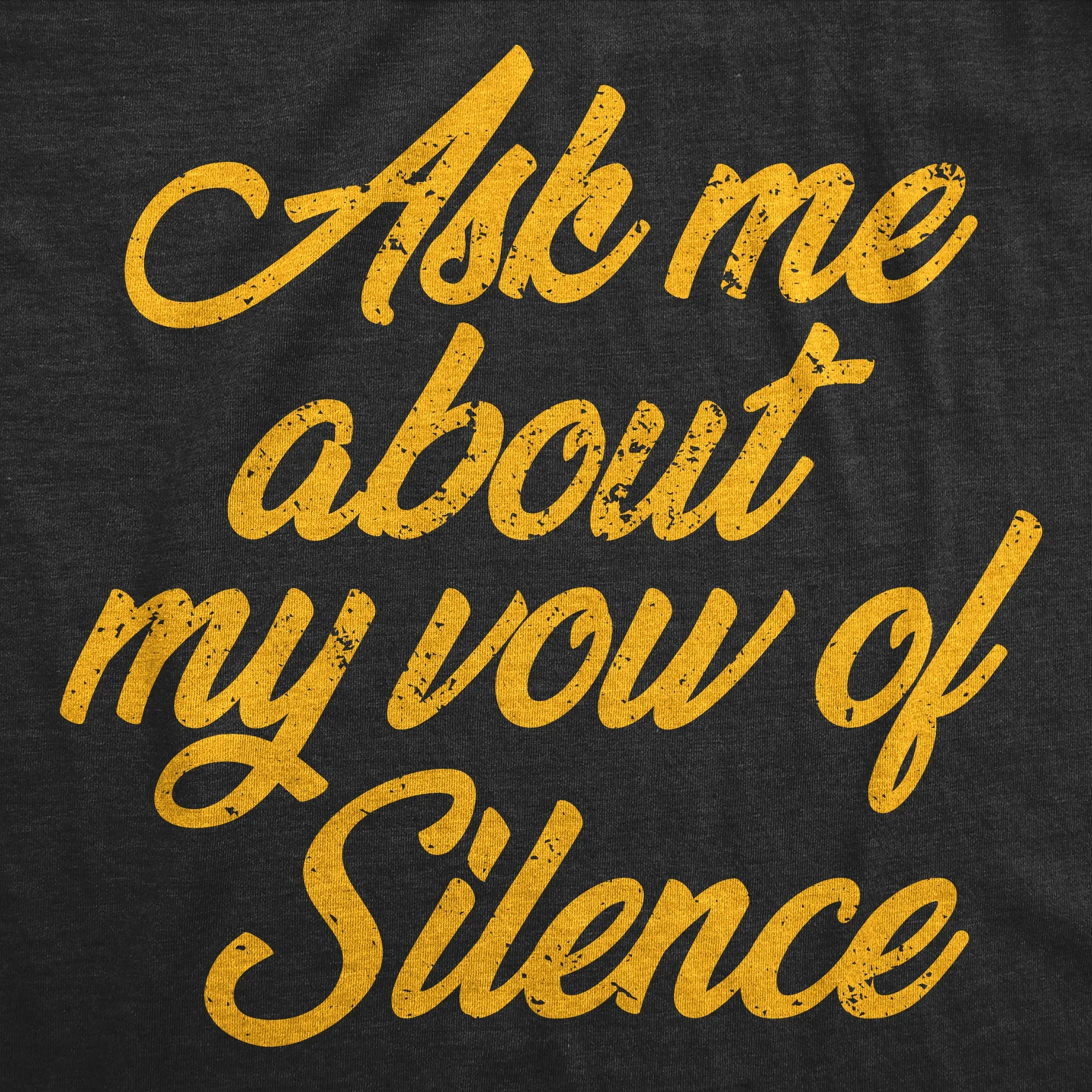 Ask Me About My Vow Of Silence Men's T Shirt sold by Crazy Dog T-Shirts product image thumbnail 2