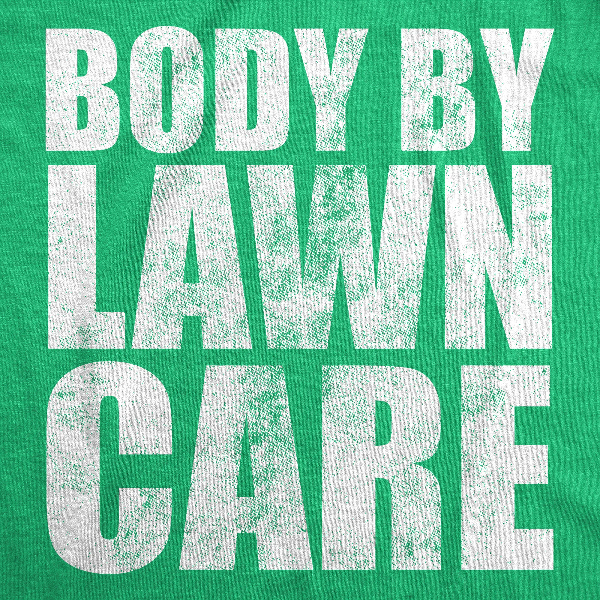 Body By Lawn Care Men's T Shirt sold by Crazy Dog T-Shirts product image thumbnail 2