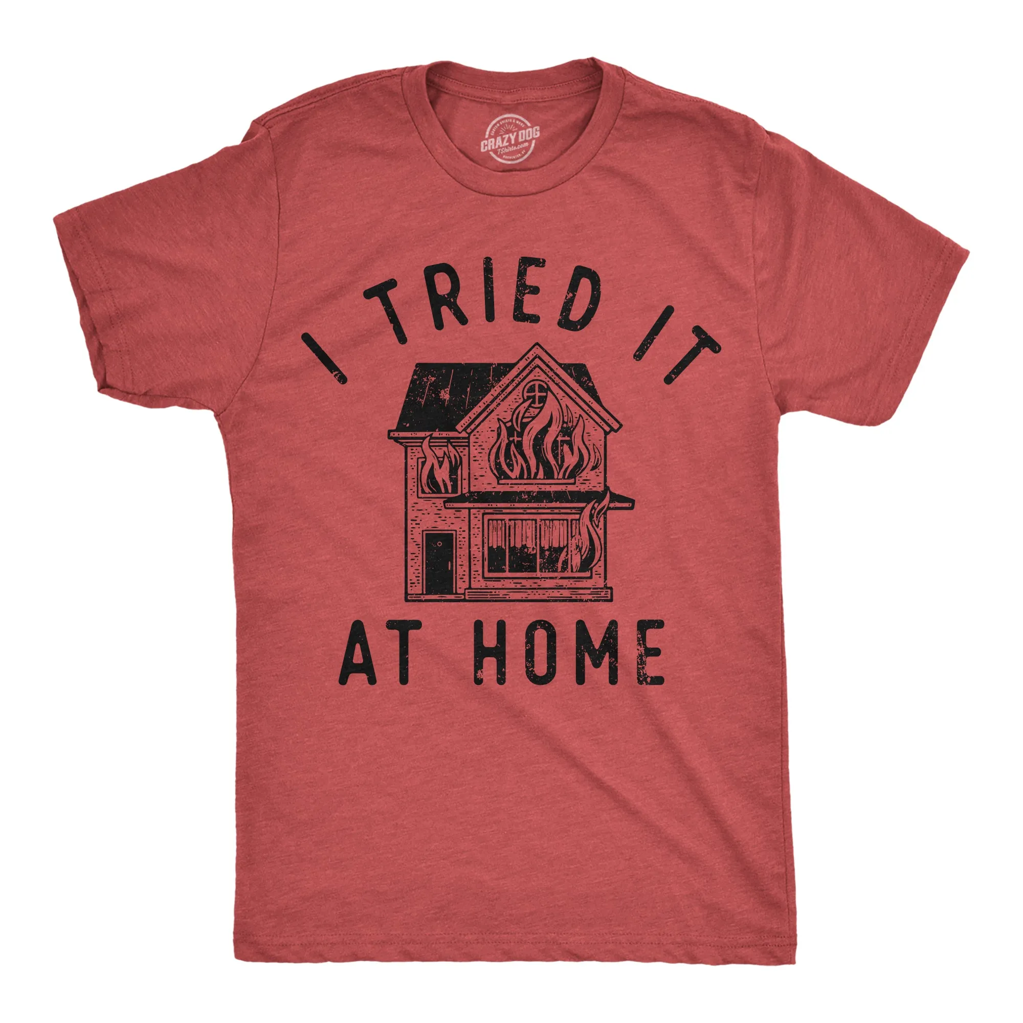 I Tried It At Home Men's T Shirt sold by Crazy Dog T-Shirts