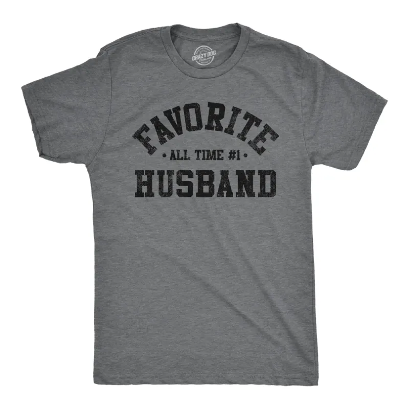 Favorite All Time Husband Men's T Shirt sold by Crazy Dog T-Shirts