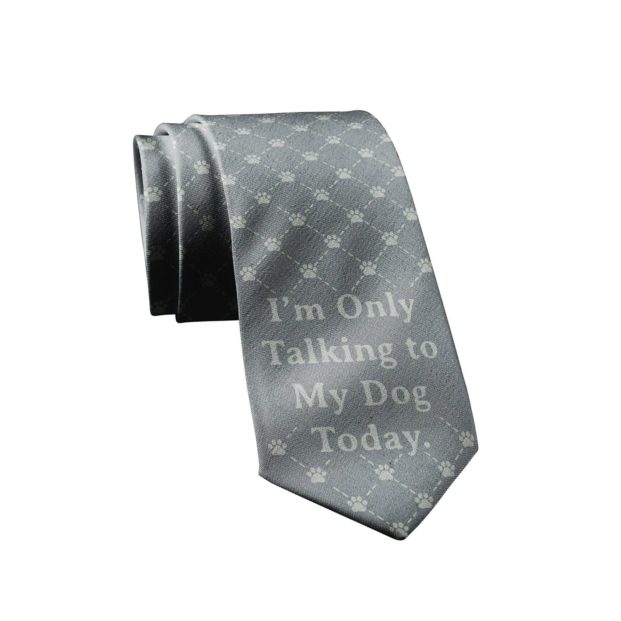 I'm Only Talking To My Dog Today Neck Tie Tie sold by Crazy Dog T-Shirts
