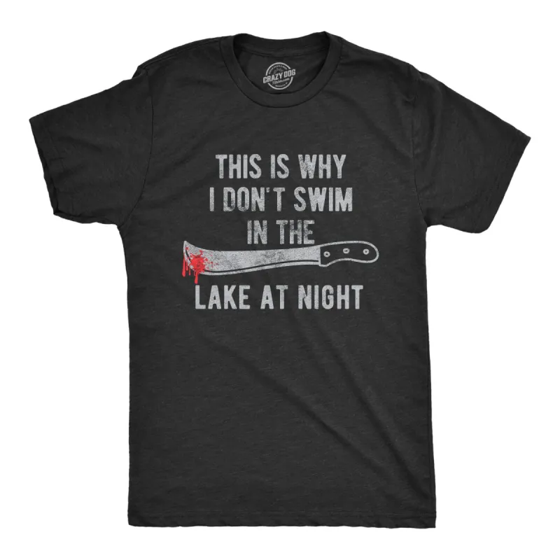 This Is Why I Don't Swim In The Lake At Night Men's T Shirt sold by Crazy Dog T-Shirts