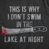 This Is Why I Don't Swim In The Lake At Night Men's T Shirt sold by Crazy Dog T-Shirts