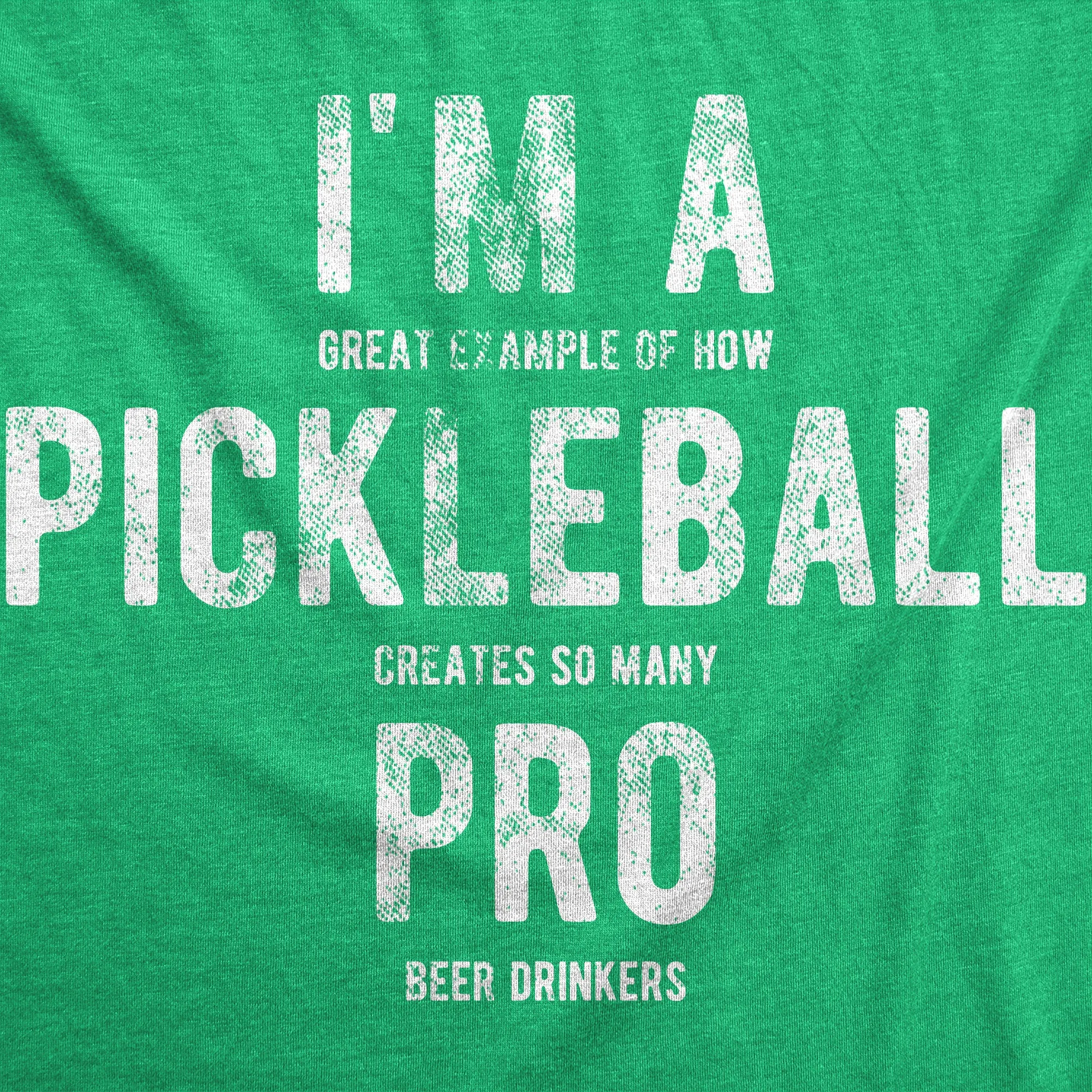 Im A Great Exampe Of How Pickleball Creates So Many Pro Beer Drinkers Men's T Shirt sold by Crazy Dog T-Shirts product image thumbnail 2