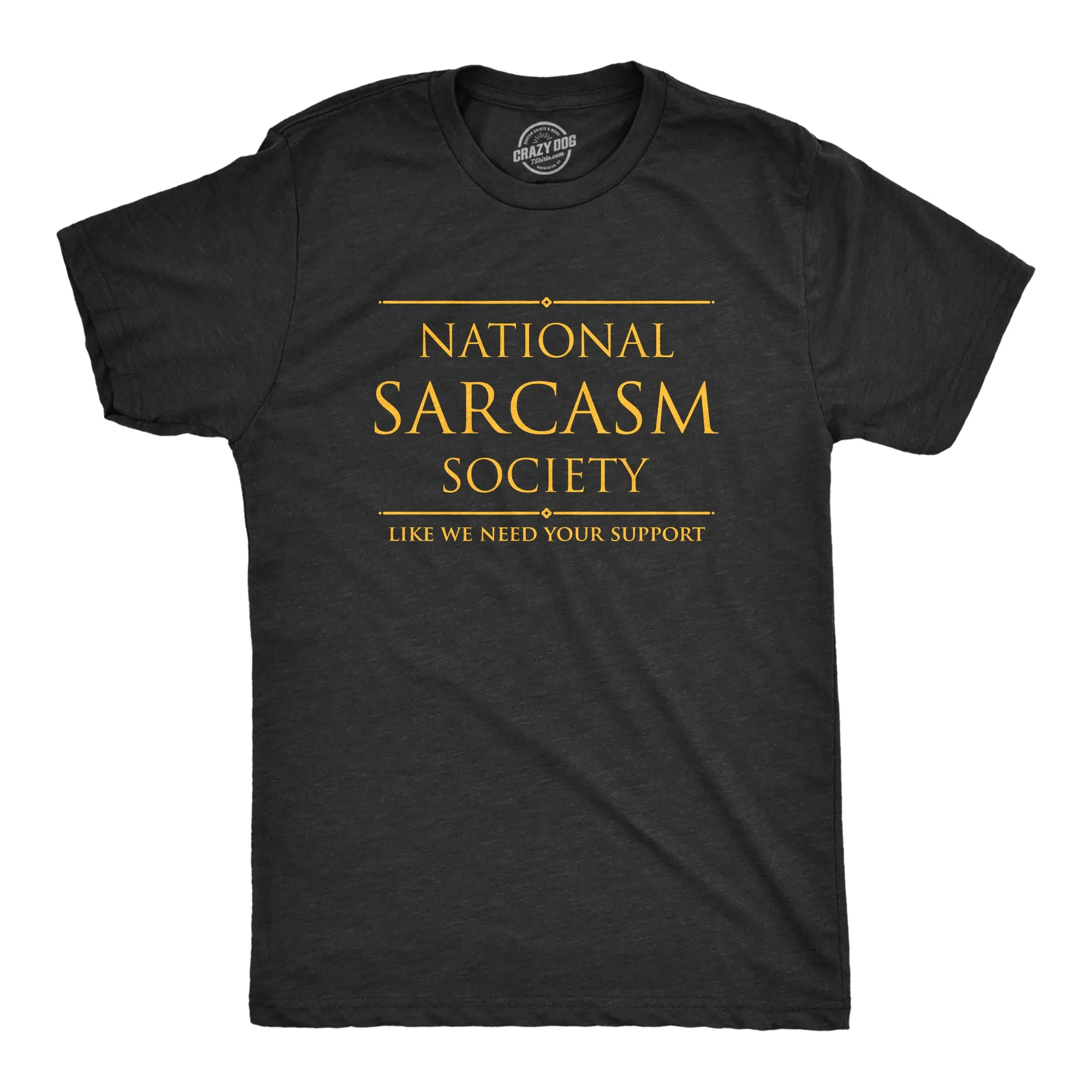 National Sarcasm Society Men's T Shirt sold by Crazy Dog T-Shirts
