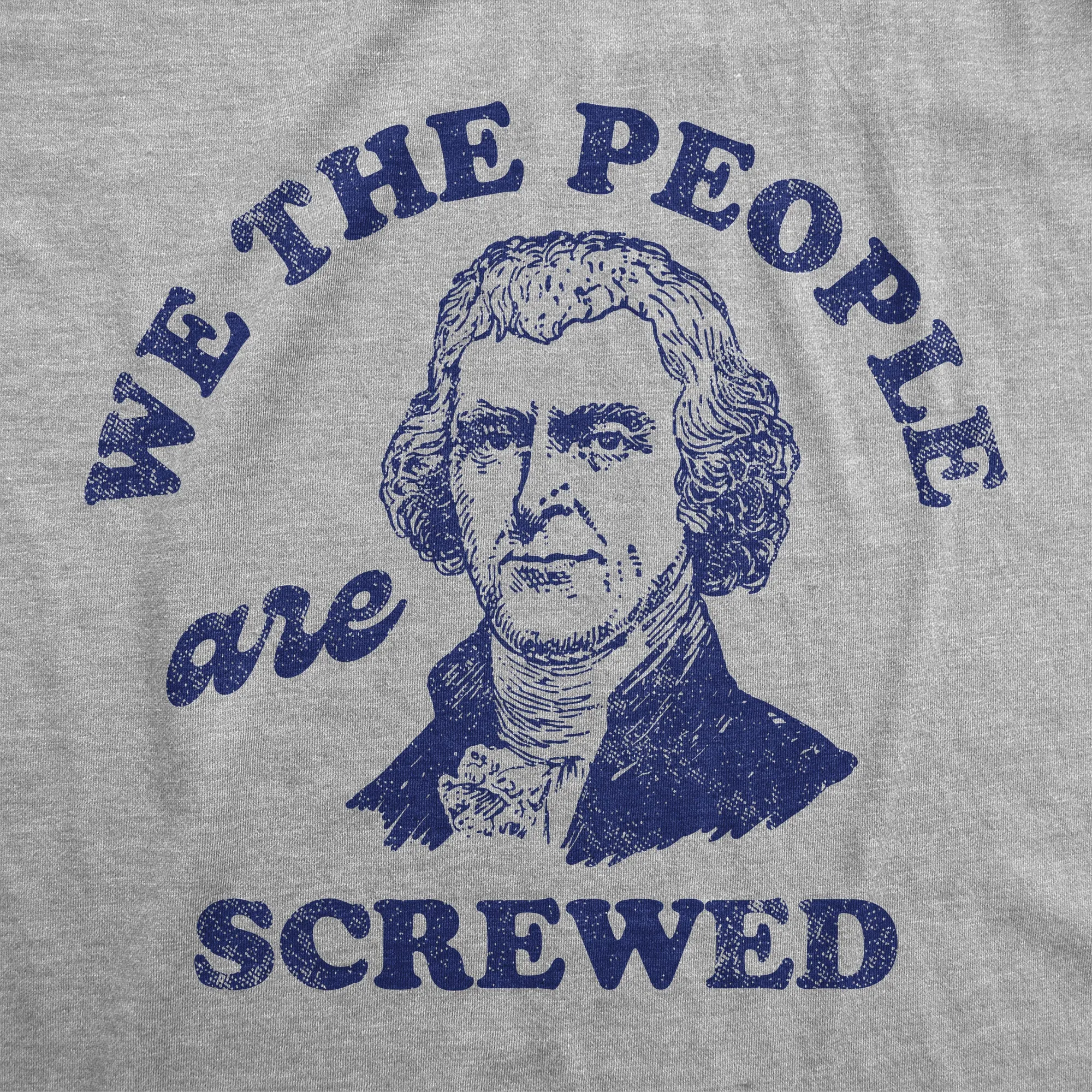 We The People Are Screwed Men's T Shirt sold by Crazy Dog T-Shirts product image thumbnail 2