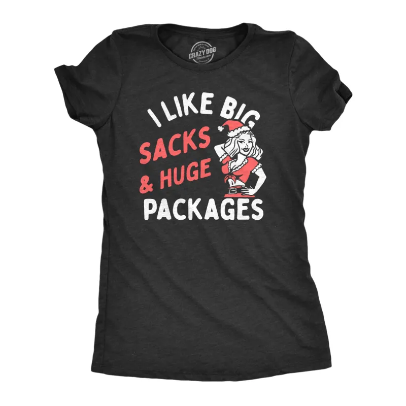 I Like Big Sacks And Huge Packages Women's T Shirt sold by Crazy Dog T-Shirts