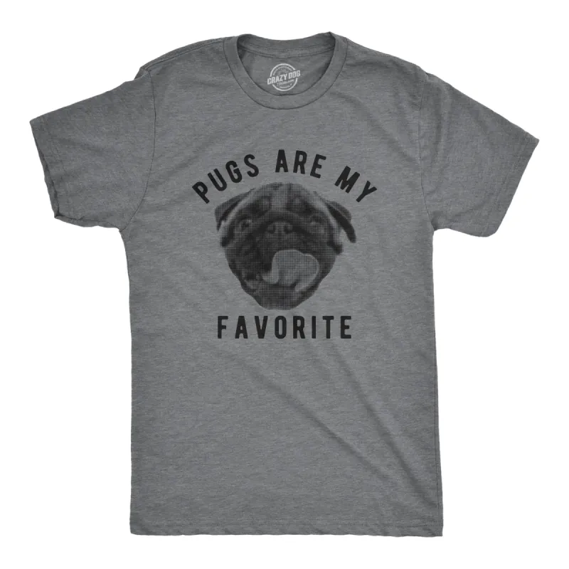 Pugs Are My Favorite Men's T Shirt sold by Crazy Dog T-Shirts