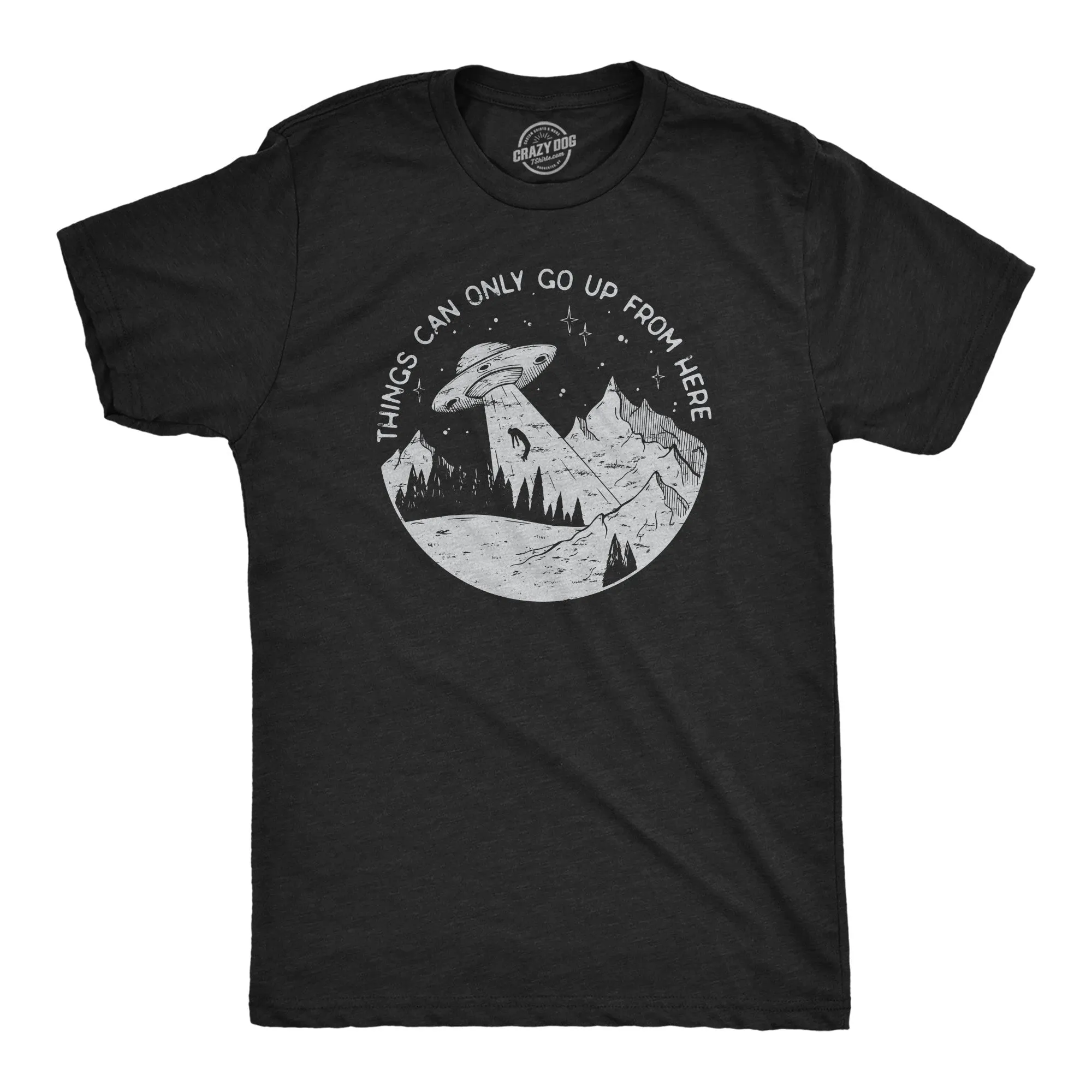 Things Can Only Go Up From Here Men's T Shirt sold by Crazy Dog T-Shirts