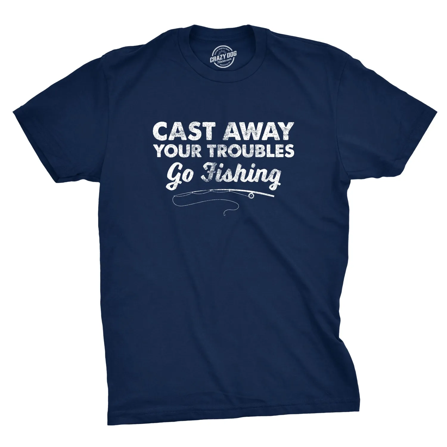 Cast Away Your Troubles Men's T Shirt sold by Crazy Dog T-Shirts