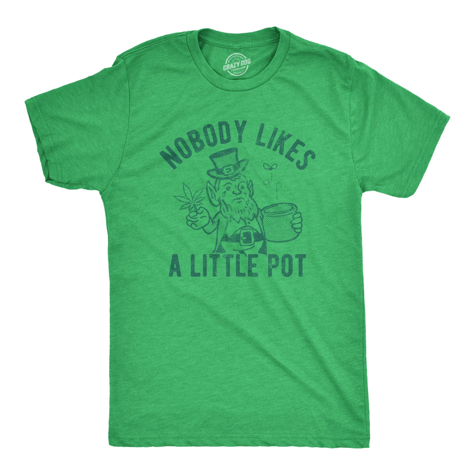 Nobody Likes A Little Pot Men's T Shirt sold by Crazy Dog T-Shirts