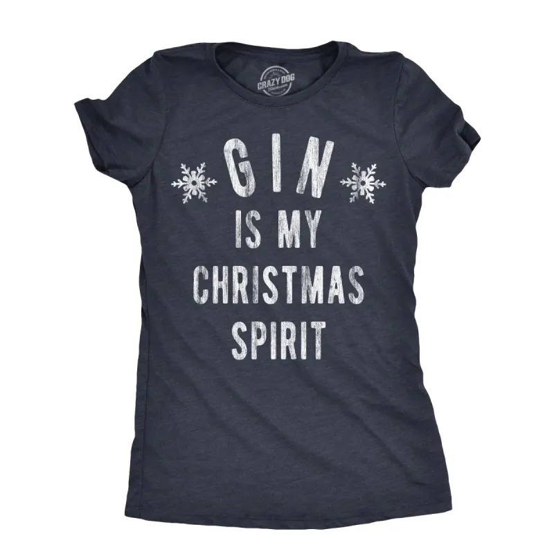 Gin Is My Christmas Spirit Women's T Shirt sold by Crazy Dog T-Shirts