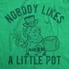 Nobody Likes A Little Pot Men's T Shirt sold by Crazy Dog T-Shirts