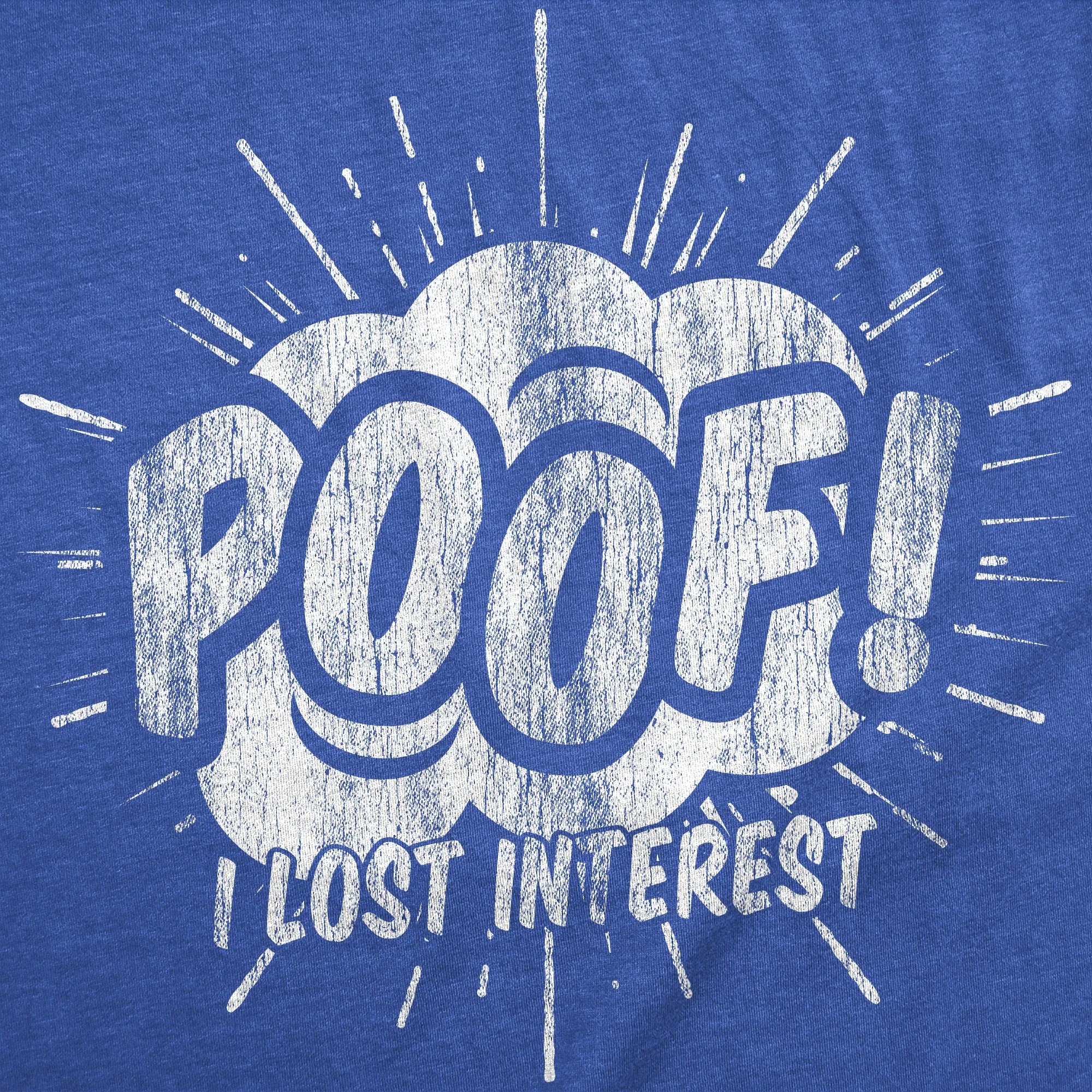 Poof I Lost Interest Women's T Shirt sold by Crazy Dog T-Shirts product image thumbnail 2
