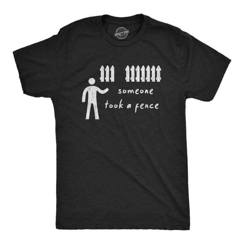Someone Took A Fence Men's T Shirt sold by Crazy Dog T-Shirts