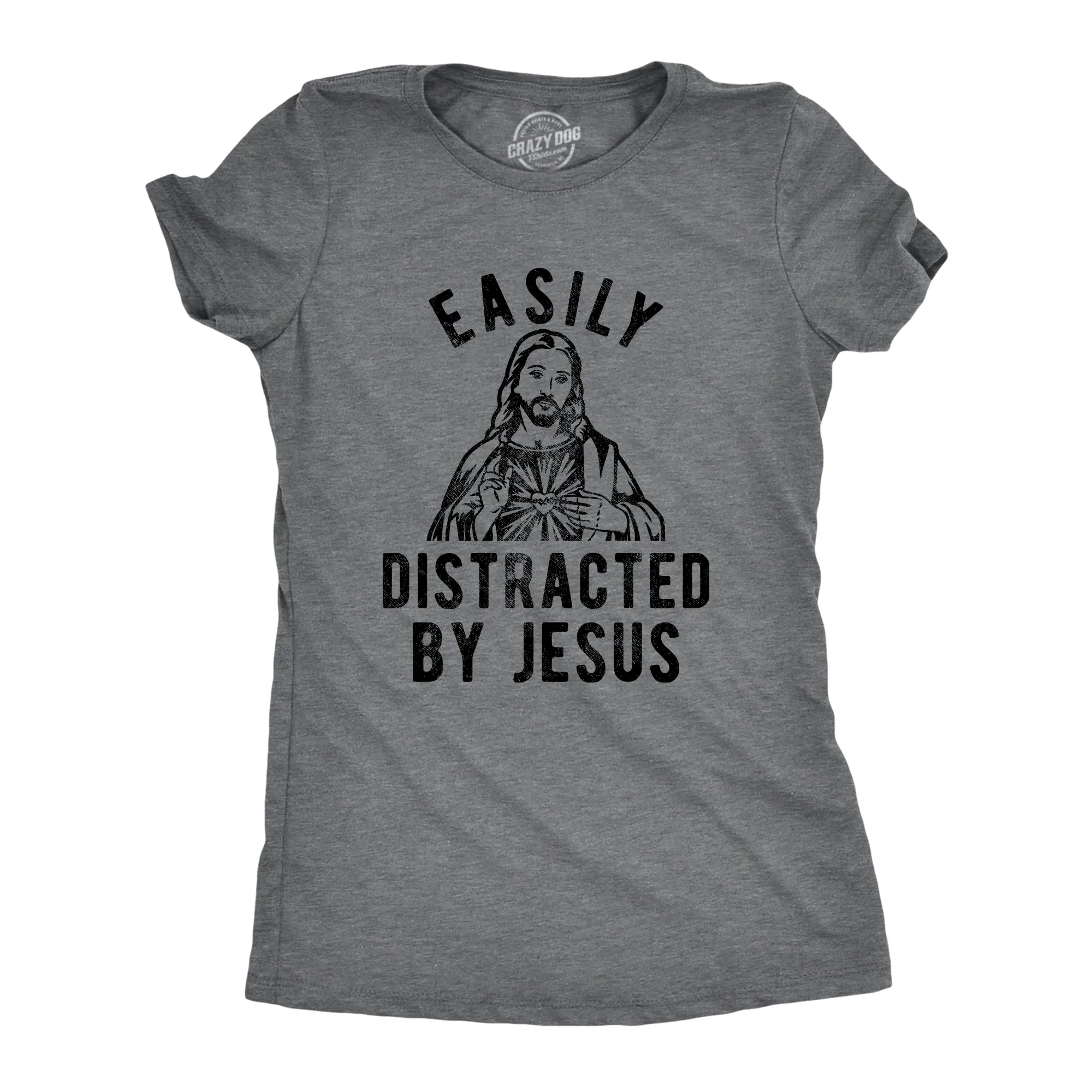 Easily Distracted By Jesus Women's T Shirt sold by Crazy Dog T-Shirts
