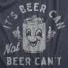 Its Beer Can Not Beer Cant Men's T Shirt sold by Crazy Dog T-Shirts