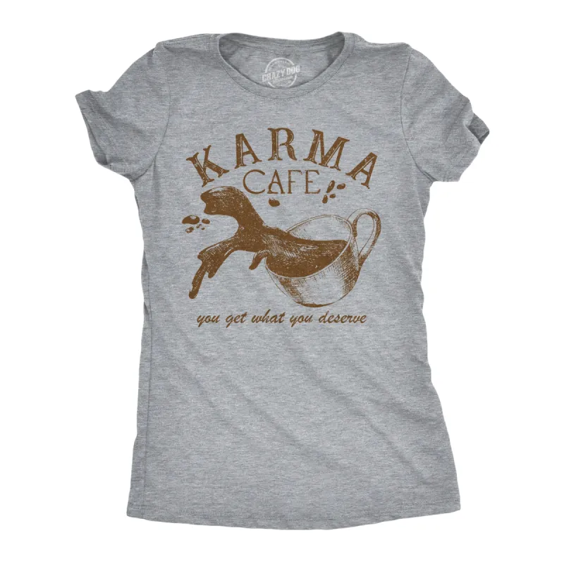 Karma Cafe Women's T Shirt sold by Crazy Dog T-Shirts