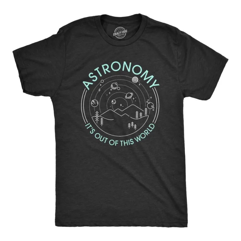 Astronomy It's Out Of This World Men's T Shirt sold by Crazy Dog T-Shirts