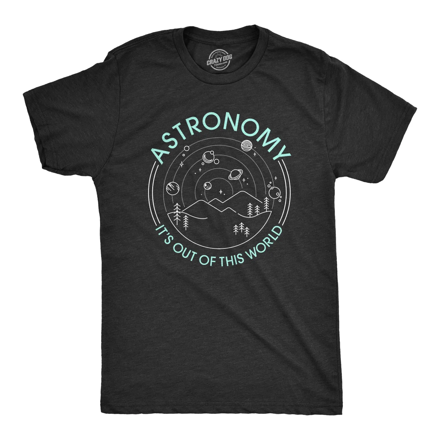 Astronomy It's Out Of This World Men's T Shirt sold by Crazy Dog T-Shirts