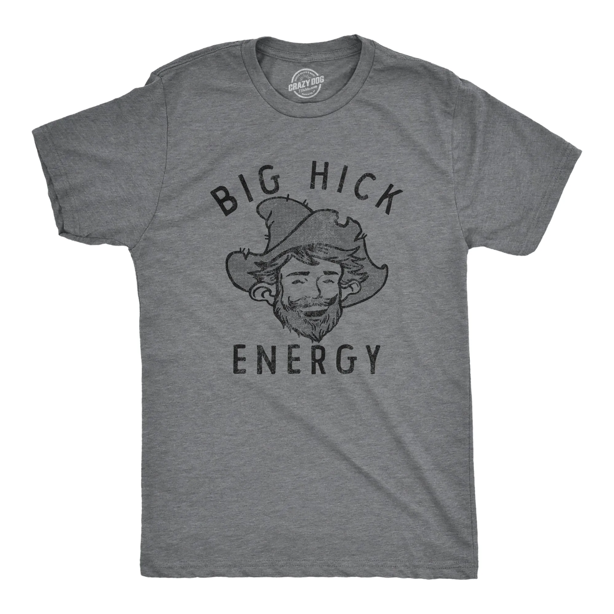 Big Hick Energy Men's T Shirt sold by Crazy Dog T-Shirts