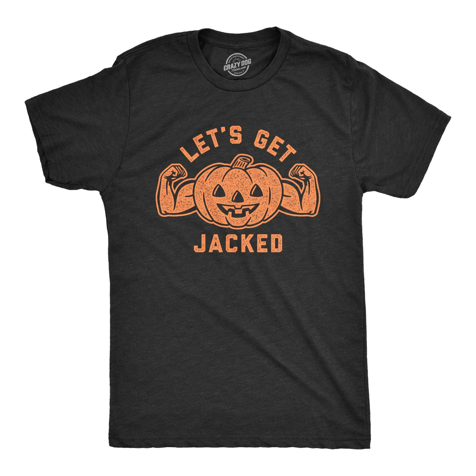 Let's Get Jacked Men's T Shirt sold by Crazy Dog T-Shirts