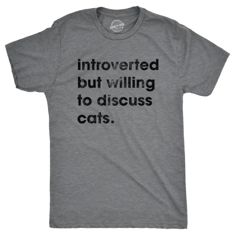 Introverted But Willing To Discuss Cats Men's T Shirt sold by Crazy Dog T-Shirts