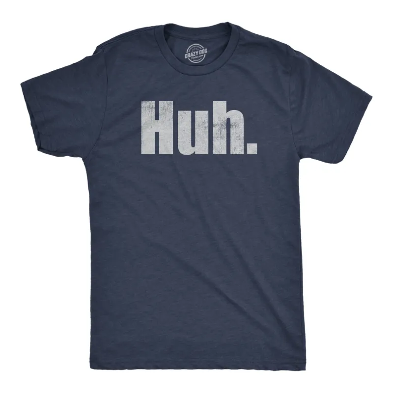 Huh Men's T Shirt sold by Crazy Dog T-Shirts