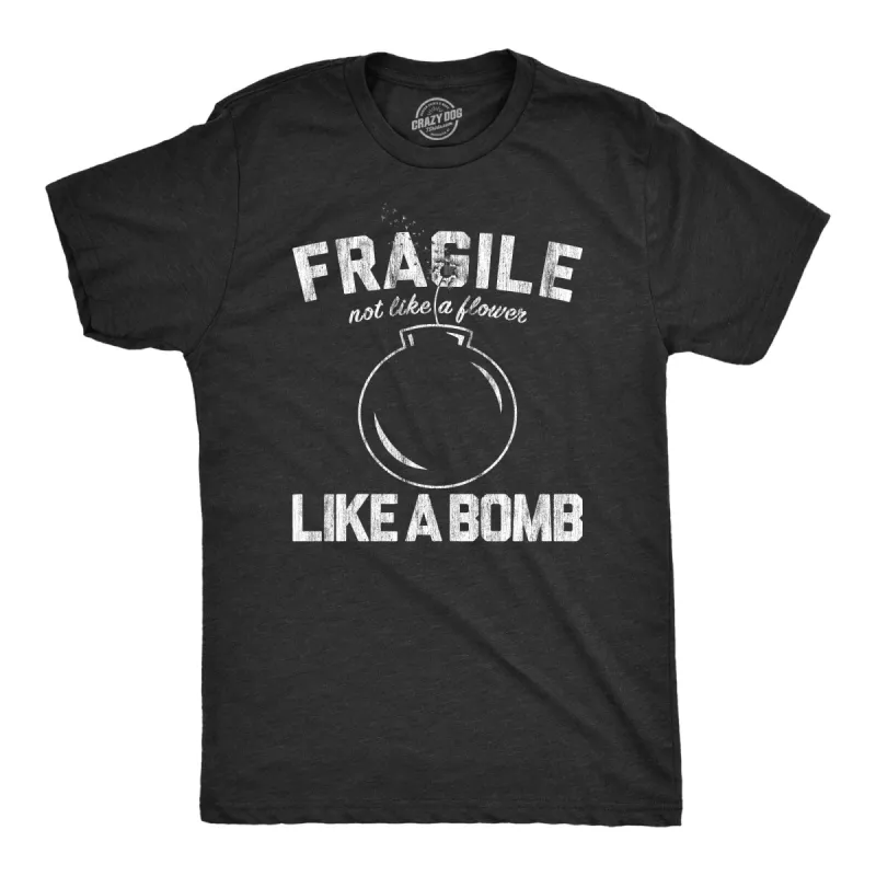Fragile Like A Bomb Men's T Shirt sold by Crazy Dog T-Shirts