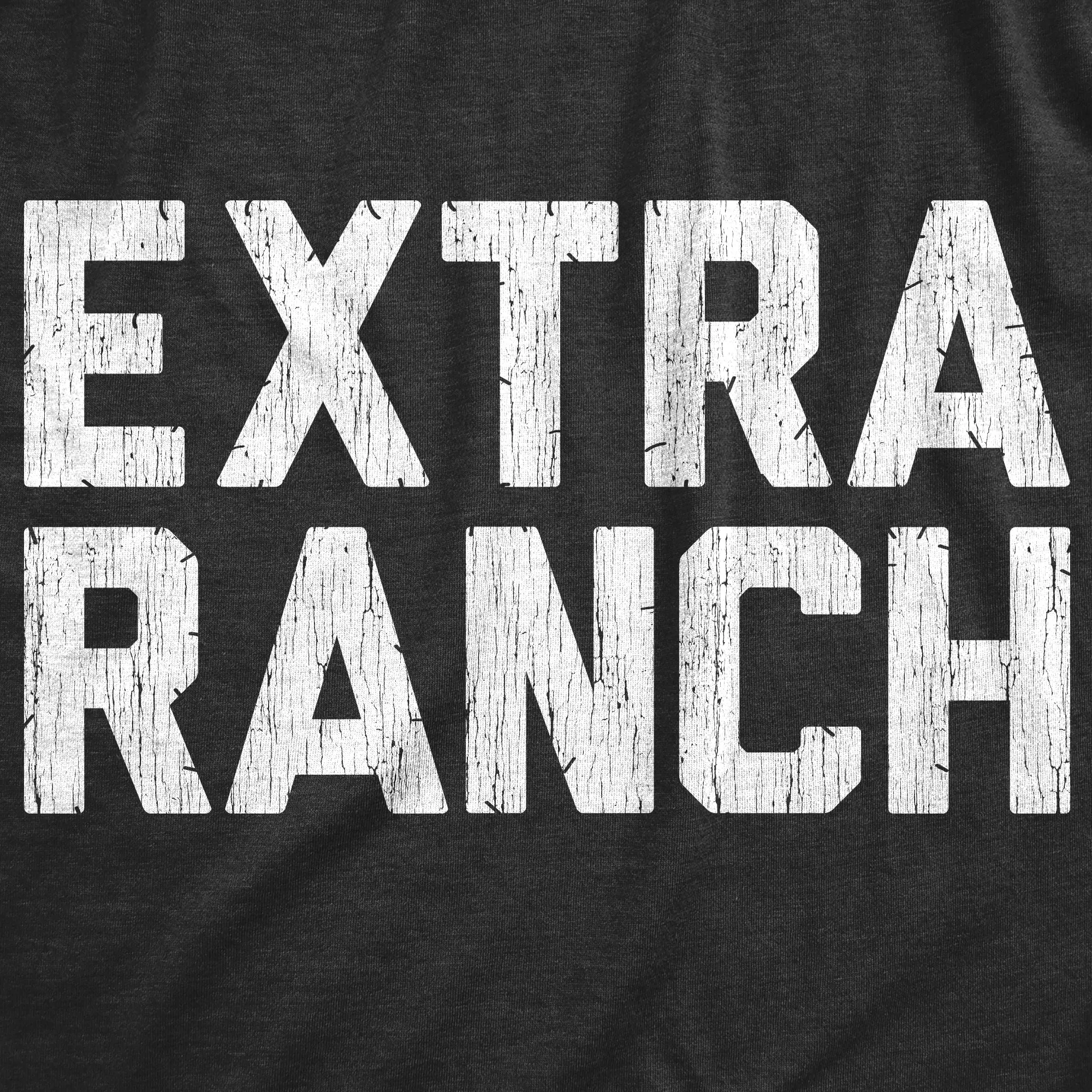 Extra Ranch Women's T Shirt sold by Crazy Dog T-Shirts product image thumbnail 2