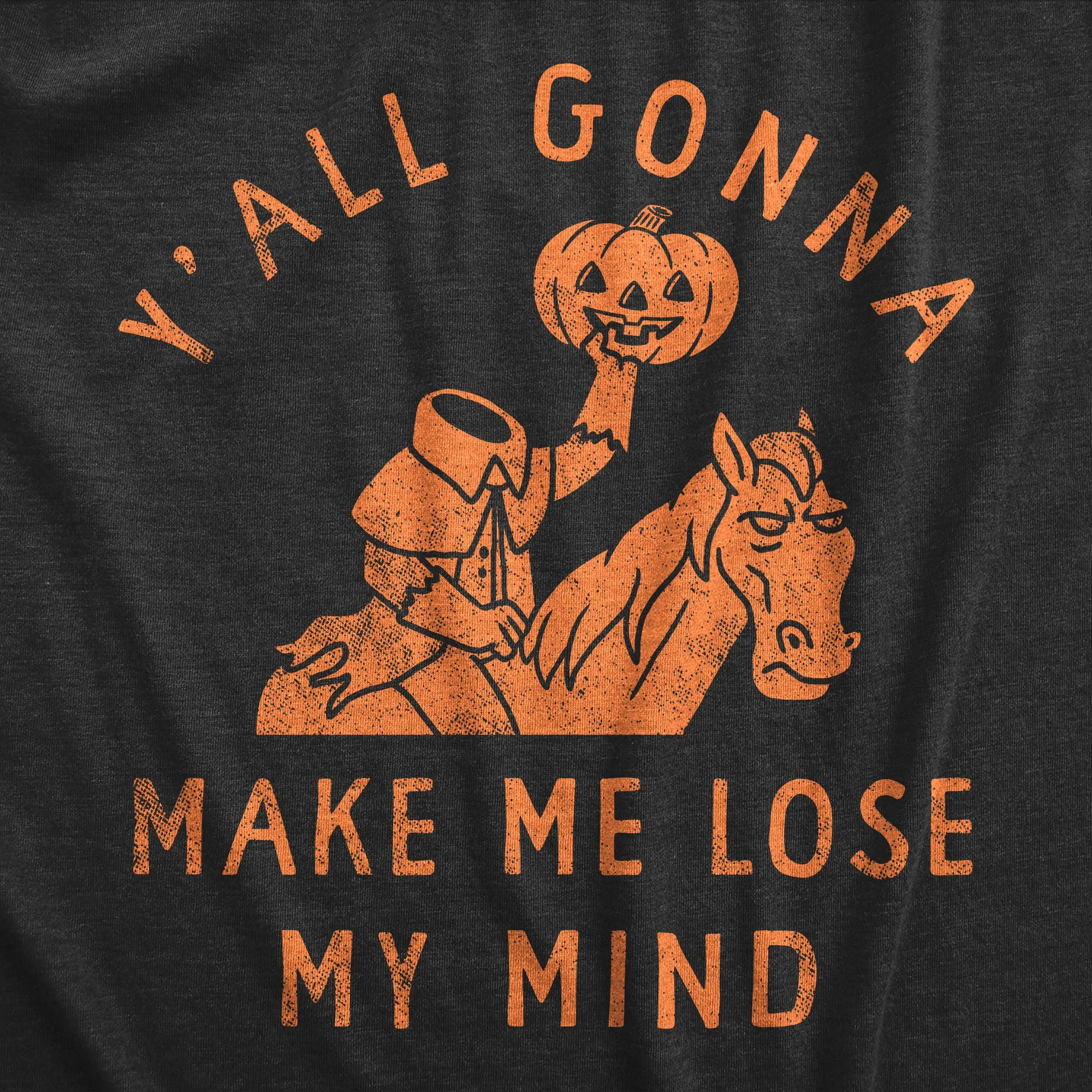 Yall Gonna Make Me Lose My Mind Women's T Shirt sold by Crazy Dog T-Shirts product image thumbnail 2