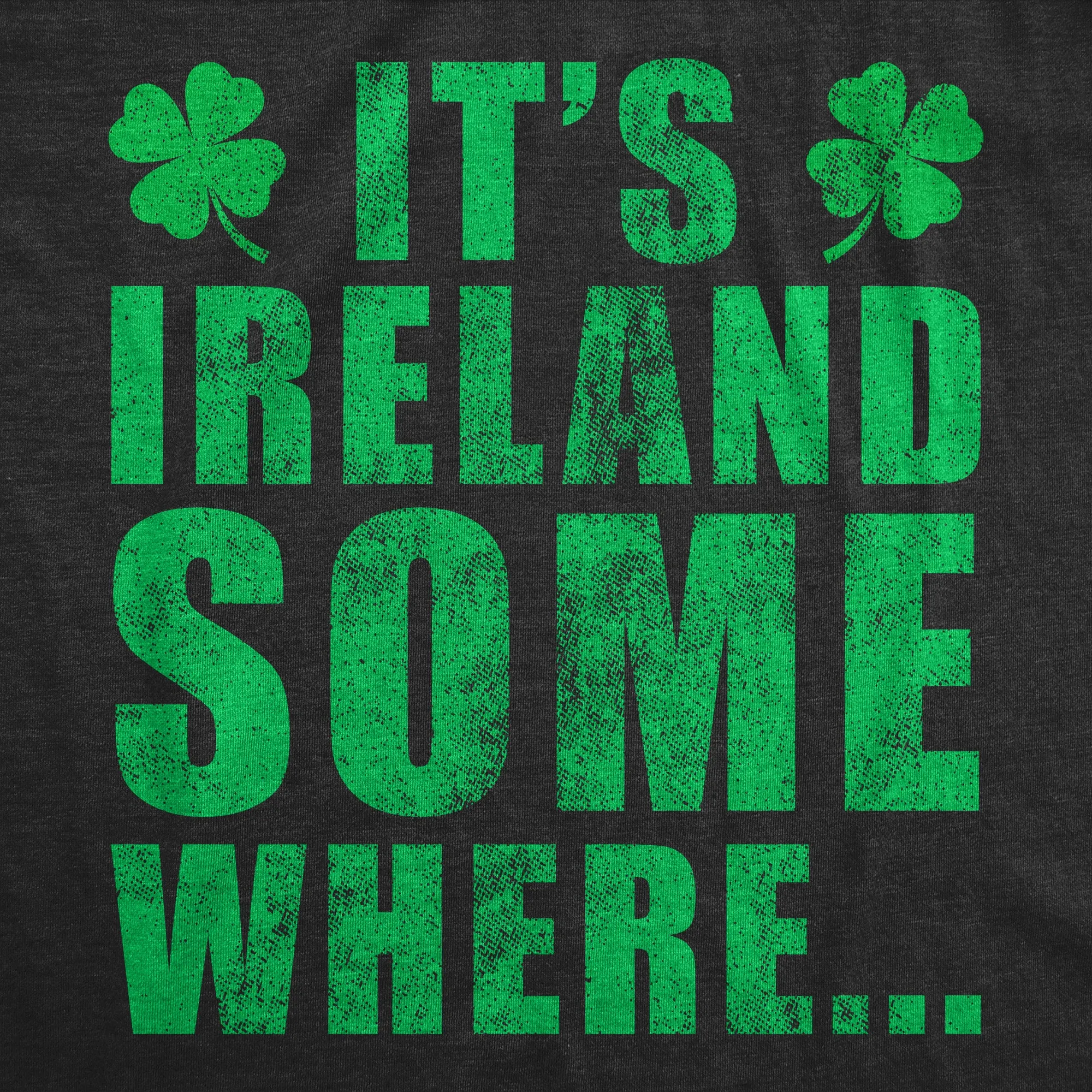 Its Ireland Somewhere Women's T Shirt sold by Crazy Dog T-Shirts product image thumbnail 2