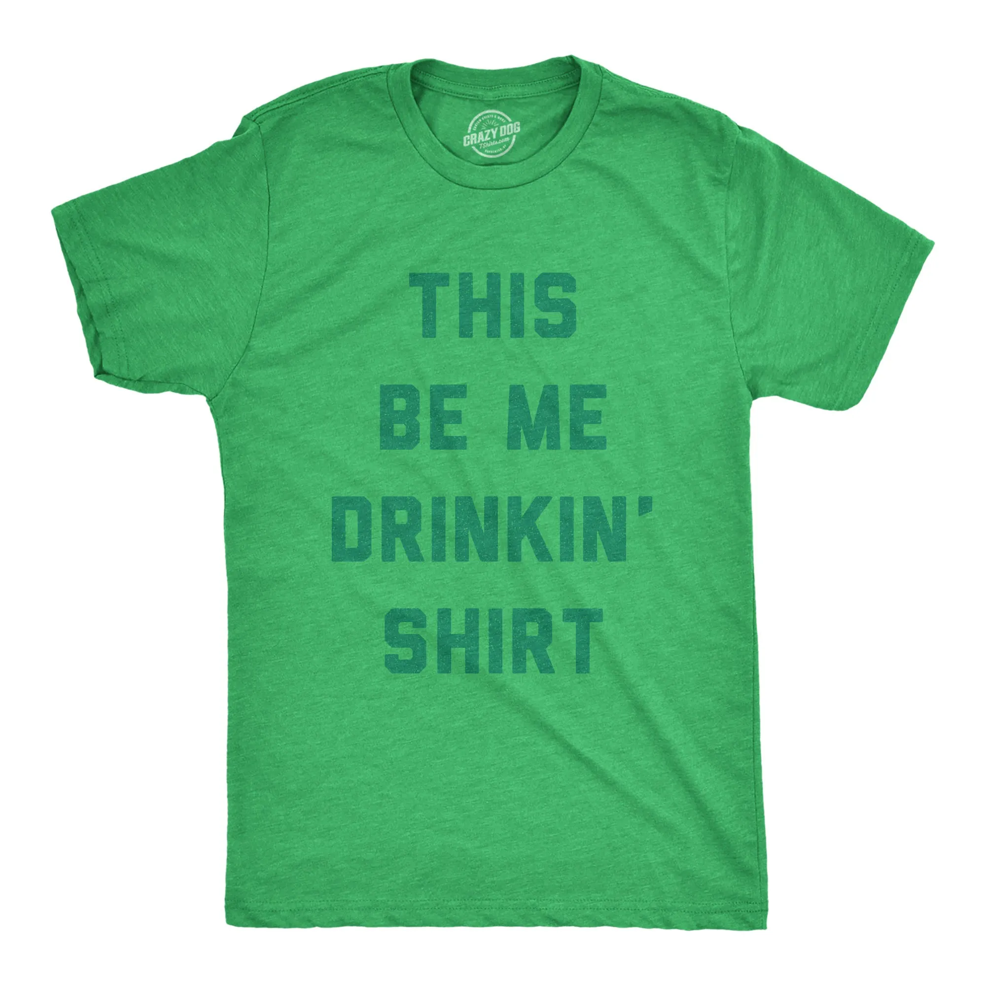 This Be Me Drinkin Shirt Men's T Shirt sold by Crazy Dog T-Shirts