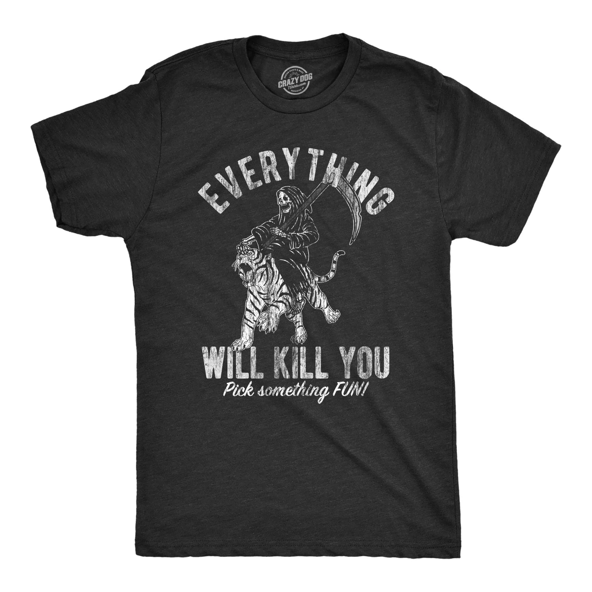 Everything Will Kill You Men's T Shirt sold by Crazy Dog T-Shirts