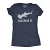 I Nailed It Women's T Shirt sold by Crazy Dog T-Shirts