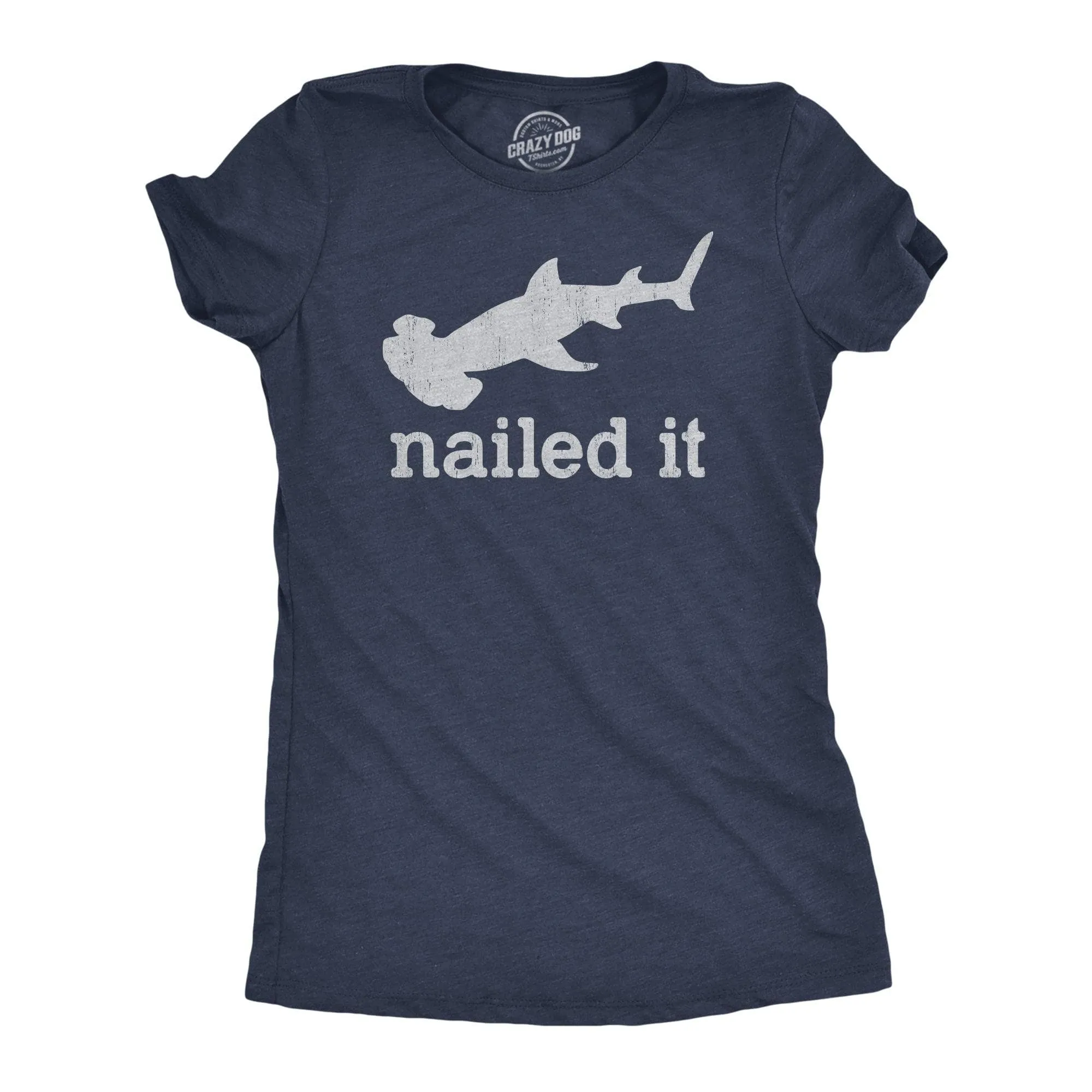 I Nailed It Women's T Shirt sold by Crazy Dog T-Shirts
