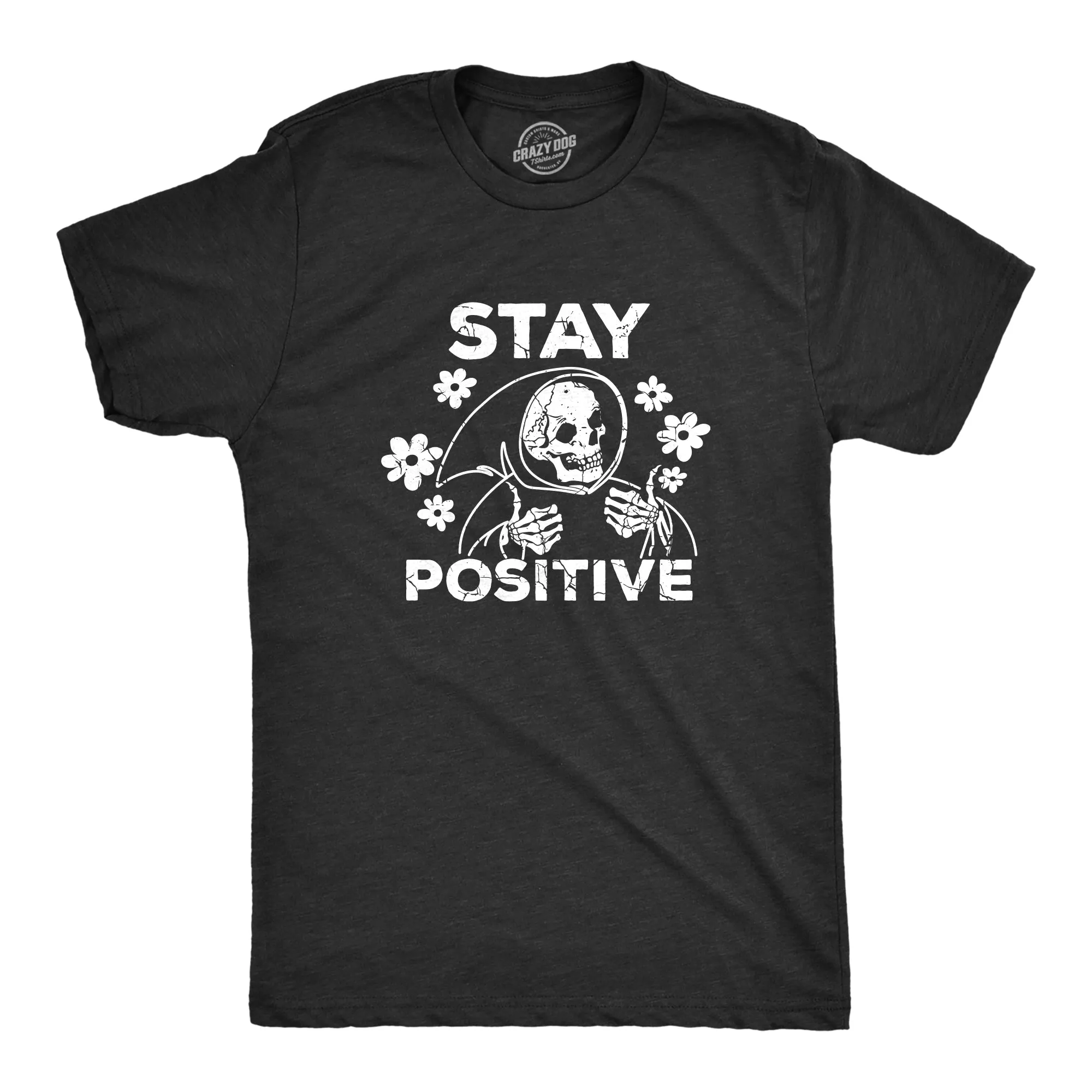 Stay Positive Men's T Shirt sold by Crazy Dog T-Shirts