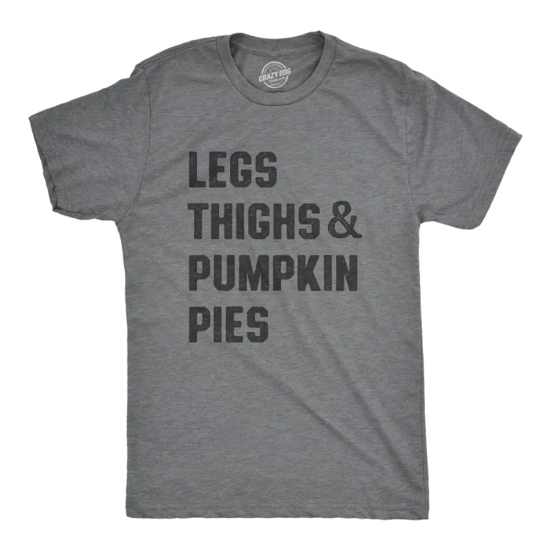 Legs Thighs And Pumpkin Pies Men's T Shirt sold by Crazy Dog T-Shirts