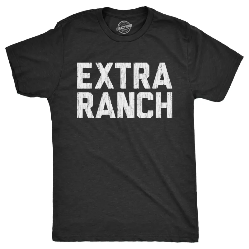 Extra Ranch Men's T Shirt sold by Crazy Dog T-Shirts