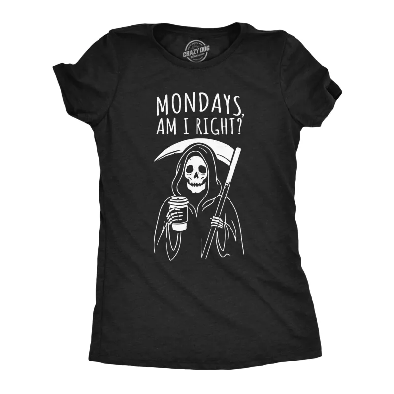 Mondays Am I Right Women's T Shirt sold by Crazy Dog T-Shirts