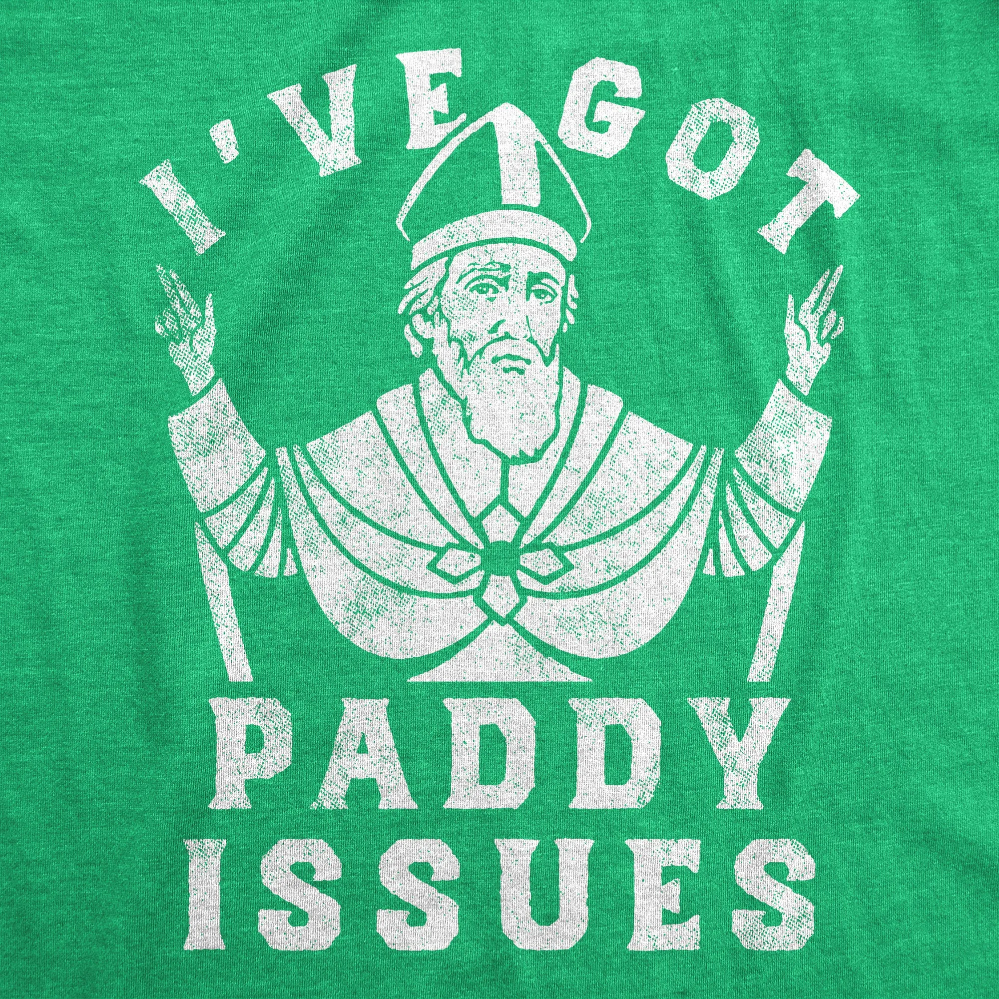 Ive Got Paddy Issues Women's T Shirt sold by Crazy Dog T-Shirts product image thumbnail 2