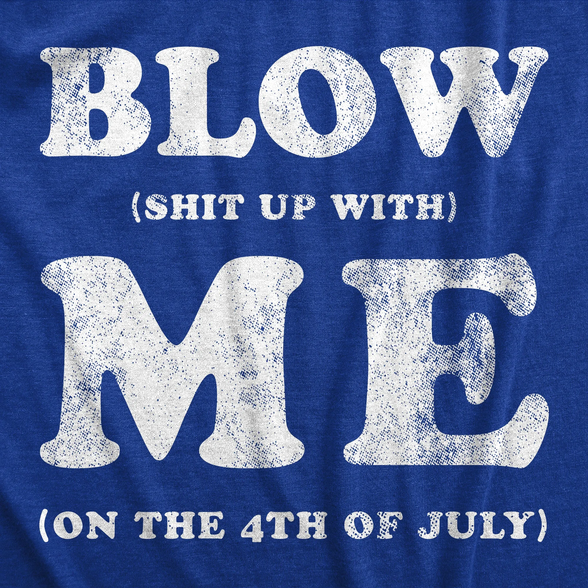 Blow Shit Up With Me Men's T Shirt sold by Crazy Dog T-Shirts product image thumbnail 2