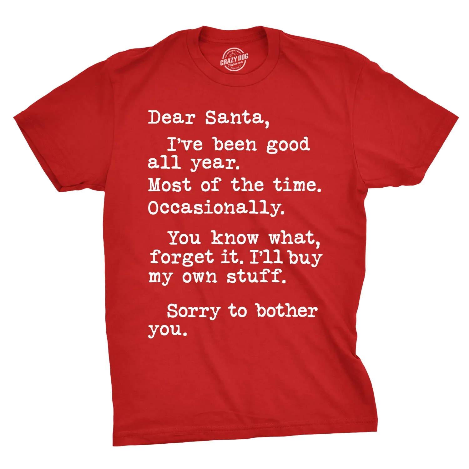 Dear Santa I'll Buy My Own Stuff Men's T Shirt sold by Crazy Dog T-Shirts