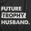 Future Trophy Husband Men's T Shirt sold by Crazy Dog T-Shirts