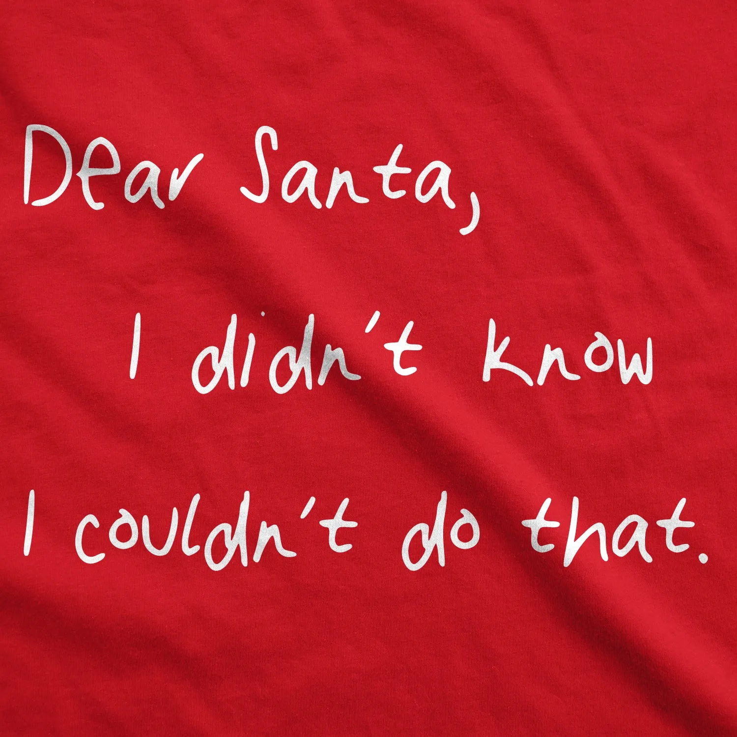 Dear Santa I Didn’t Know I Couldn’t Do That Women's T Shirt sold by Crazy Dog T-Shirts product image thumbnail 2