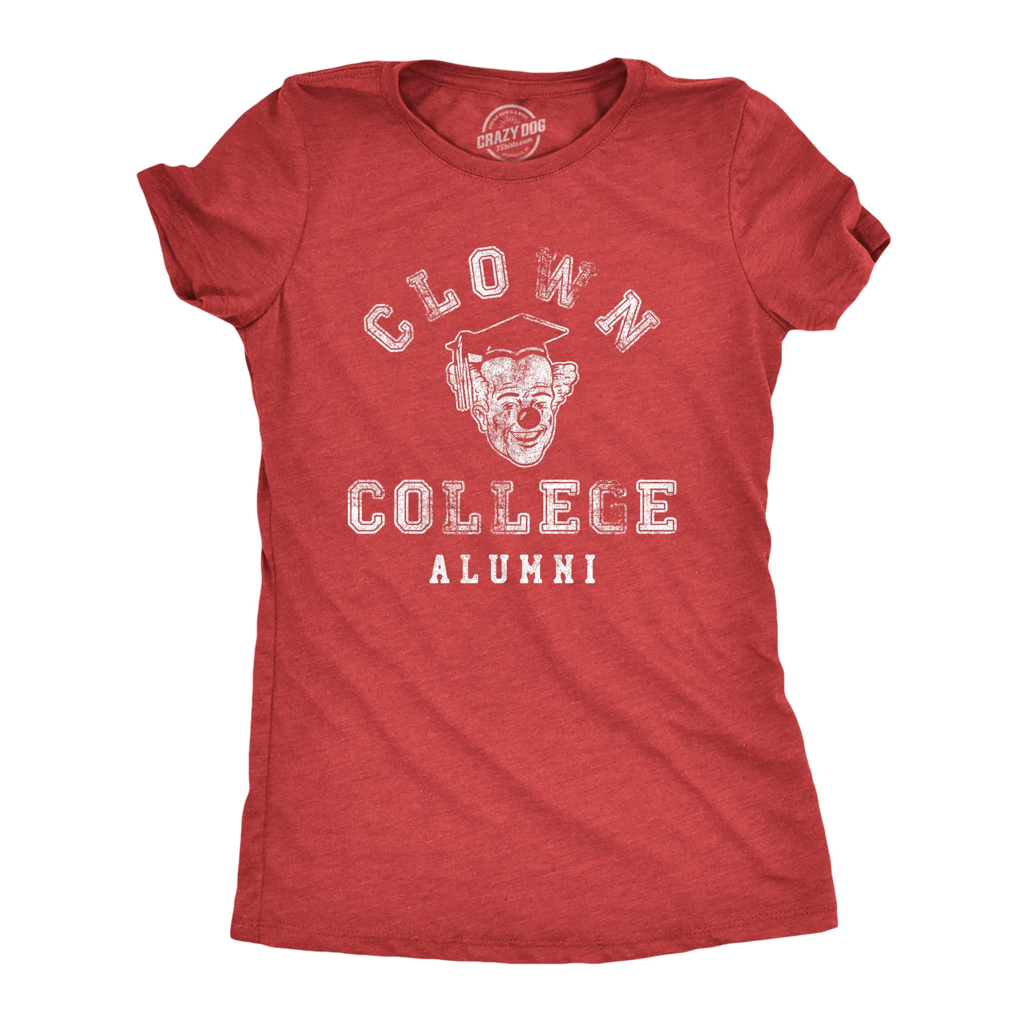 Clown College Alumni Women's T Shirt sold by Crazy Dog T-Shirts