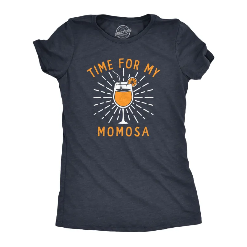 Time For My Momosa Women's T Shirt sold by Crazy Dog T-Shirts