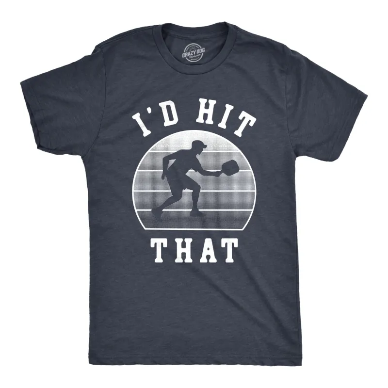 Id Hit That Men's T Shirt sold by Crazy Dog T-Shirts